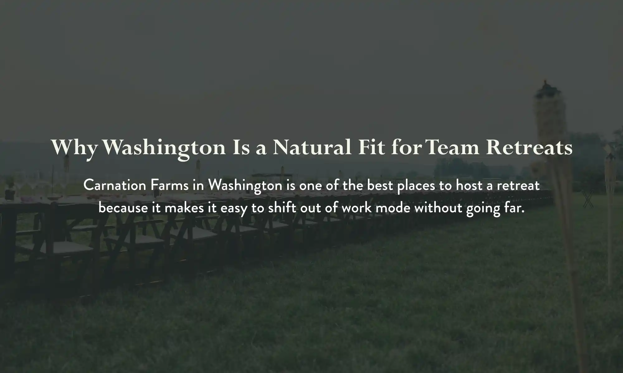 Outdoor retreat setting at Carnation Farms in Washington.